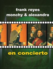 Frank Reyes and Monchy & Alexandra En Concierto