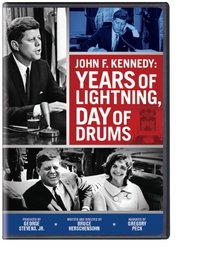 John F. Kennedy: Years of Lightning, Day of Drums