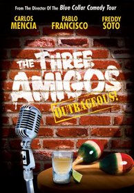 The Three Amigos - Outrageous