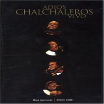 Los Chalchaleros: Adios Chalchaleros Vivo - Gira Nacional 2000-2001