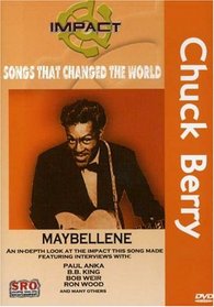 Impact! Songs That Changed The World : Chuck Berry - Maybellene / Ron Wood, Bob Weir, B.B. King, Paul Anka