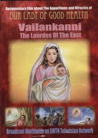 Vailankanni: The Lourdes Of The East*Our Lady of Good Health DVD