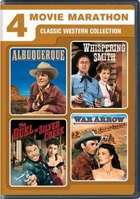 4 Movie Marathon: Classic Western Collection (Albuquerque / Whispering Smith / The Duel at Silver Creek / War Arrow)