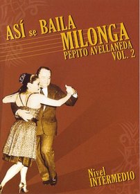 Asi Se Baila Milonga, Vol. 2: Nivel Intermedio