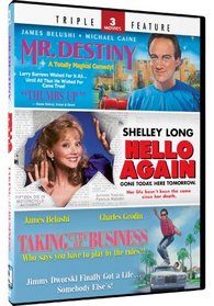 Taking Care of Business & Mr. Destiny + Hello Again - Triple Feature