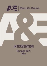 A&E  --  Intervention:  Episode #37: Kim
