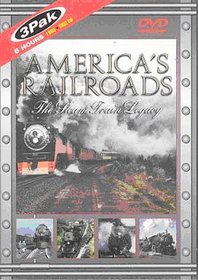 America's Railroads: The Steam Train Legacy