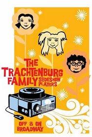 The Trachtenburg Family Slideshow Players: Off and on Broadway