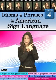 Idioms & Phrases in American Sign Language, Volume 4