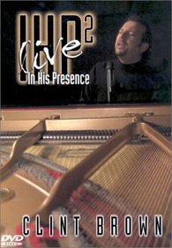 IN HIS PRESENCE 2: LIVE