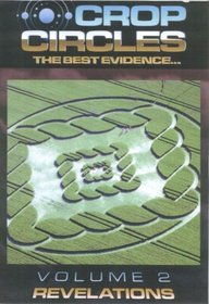 Crop Circles - The Best Evidence, Vol. 2