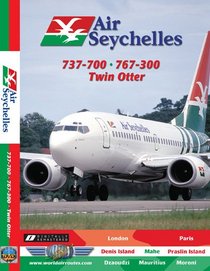 Air Seychelles Boeing 767-300, Boeing 737-700 & Twin Otter