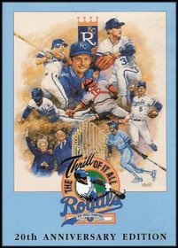 Kansas City Royals: The Thrill of It All (Road to the 1985 World Series Championship, Including Interviews) [Special 20th Anniversary Edition]