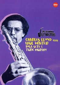 20th Century Jazz Masters: Charles Lloyd/Paul Winter/Bola Sete/Turk Murphy