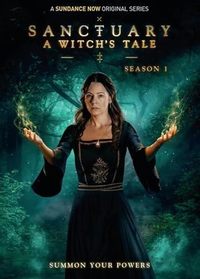 Sanctuary: A Witch's Tale - Season 1 [DVD]