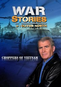 War Stories with Oliver North: Choppers of Vietnam