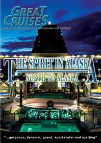 Great Cruises The Spirit in Alaska North to Alaska