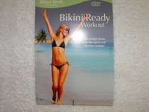 Bikini Body Fitness: Bikini Ready Workout