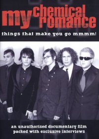 My Chemical Romance: Things That Make You Go MMmm!