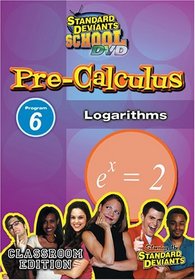 Standard Deviants: Pre-Calculus Module 6 - Logarithms