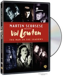 Martin Scorsese Presents Val Lewton - The Man in the Shadows