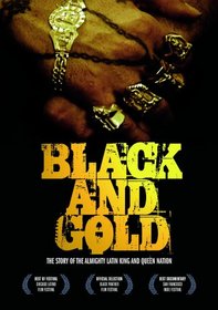 Black & Gold: The Story of the Almighty Latin King and Queen Nation