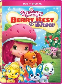 Strawberry Shortcake: Berry Best in Show
