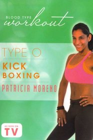 Blood Type Workout: Type O - Kickboxing with Patricia Moreno