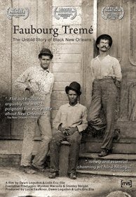 Faubourg Treme: The Untold Story of Black New Orleans