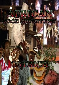 African Food Adventures Ostrich