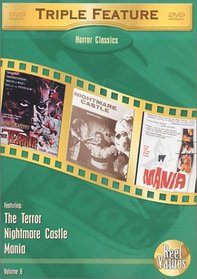 Horror Classics Triple Feature, Vol. 6 (The Terror / Nightmare Castle / Mania)