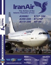 Iran Air Boeing 727, Boeing 747SP, Airbus A300/A310 & Fokker 100