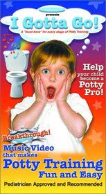 I Gotta Go!: A Must-Have for Every Stage of Potty Training