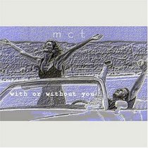 MCT - With or Without You