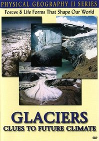 Physical Geography II: Glaciers - Clues to Future