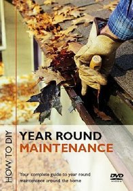 How to DIY: Year Round Maintenance