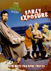 The Tom Green Show - Early Exposure