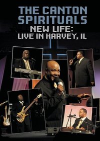 Canton Spirituals: New Life - Live in Harvey, Il