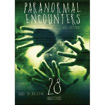 Paranormal Encounters Collection V.1: 28 Hauntings