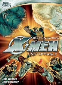 Marvel Knights: Astonishing X-Men Unstoppable