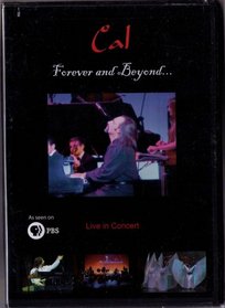 Cal - Forever and Beyond...Live in Concert