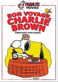 Peanuts: Bon Voyage Charlie Brown