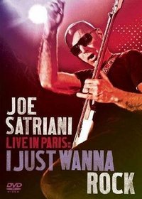 Joe Satriani: Live in Paris - I Just Wanna Rock
