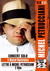 Michel Petrucciani: Concert Solo/Lettre a Michel Petrucciani