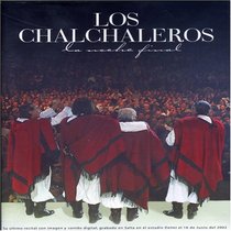 Los Chalchaleros: La Noche Final