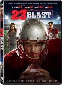 23 Blast: Based on an Incredible True Story
