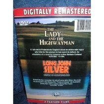 The Lady and the Highway Man & Long John Silver-(2 Feature Films)