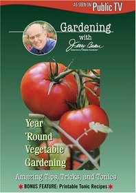 Jerry Baker: Year 'Round Vegetable Gardening