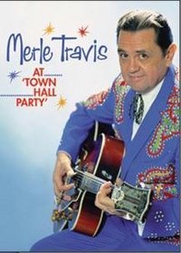 Merle Travis At Town Hall Party