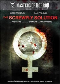 Masters of Horror: The Screwfly Solution